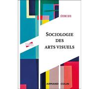 Sociologie des arts visuels - Séverine Sofio - Armand Colin - ebook (ePub) - Essai