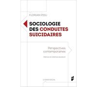 Sociologie des conduites suicidaires Florian Pisu (Auteur), Christian Baudelot (Préface)
