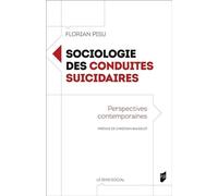 Sociologie des conduites suicidaires Perspectives contemporaines - Florian Pisu - Presses Universitaires Rennes - broché - Essai
