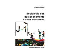 Sociologie des déclenchements d'actions protestataires - Alessio Motta - Du Croquant - broché - Essai