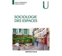 Sociologie des espaces - Sophie Gravereau - Armand Colin - broché - Essai