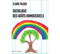 Sociologie des goûts homosexuels - Claire Piluso - Du Croquant - broché - Essai