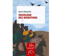 Sociologie Des Migrations - Que Sais-Je 4e Édition