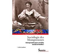 Sociologie des Mompreneurs: Entreprendre pour concilier travail et famille