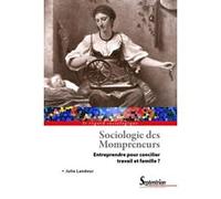 Sociologie Des Mompreneurs - Entreprendre Pour Concilier Travail Et Famille ?