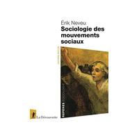 Sociologie des mouvements sociaux - Erik Neveu - La découverte - ebook (ePub) - Etude