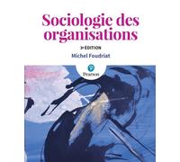 Michel Foudriat – Sociologie des organisations – 3e édition – broché