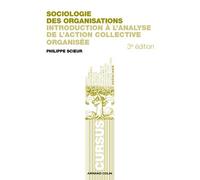 Sociologie des organisations: Introduction à l'analyse de l'action collective organisée
