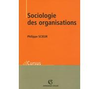 Sociologie des organisations: Introduction à l'analyse de l'action collective organisée