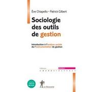 Sociologie des outils de gestion Eve Chiapello (Auteur), Patrick Gilbert (Auteur)