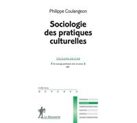 Sociologie des pratiques culturelles Philippe Coulangeon (Auteur)