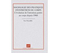 Sociologie Des Pratiques D'entretien Du Corps - L'évolution De L'attention Portée Au Corps Depuis 1960