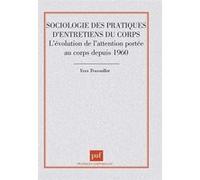 Sociologie Des Pratiques D'entretien Du Corps - L'évolution De L'attention Portée Au Corps Depuis 1960
