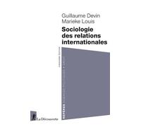 Sociologie des relations internationales - Guillaume Devin - La découverte - Poche - Guide