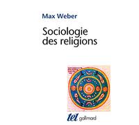 Sociologie des religions Max Weber (Auteur)