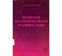 Sociologie Des Sociétés Orales D'afrique Noire - Les Eve Du Sud-Togo