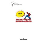 Sociologie des super-héros - Thierry Rogel - Hermann - broché - Essai