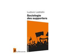 Sociologie des supporters - Ludovic Lestrelin - La découverte - Poche - Essai