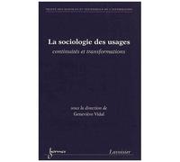 Sociologie Des Usages, Continuités Et Transformations - Traité Des Sciences Et Techniques De L'information