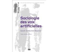 Sociologie des voix artificielles Sarah Demichel-Basnier (Auteur)
