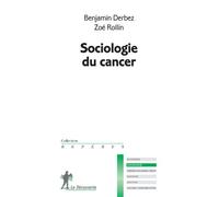 Sociologie du cancer - Benjamin Derbez - La découverte - Poche - Essai