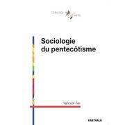 Sociologie Du Pentecôtisme