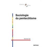 Sociologie du pentecôtisme Yannick Fer (Auteur)
