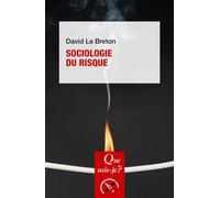 Sociologie du risque - David Le Breton - Que Sais-Je - Poche - Guide