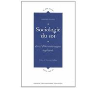 Sociologie Du Soi - Essai D'herméneutique Appliquée