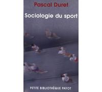 Sociologie du sport - Pascal Duret - Payot - Poche - Essai