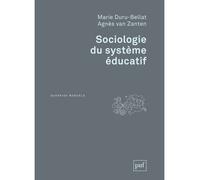 Sociologie du système éducatif - Agnès Van Zanten - Puf - broché - Essai
