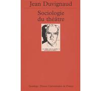 Sociologie du théâtre Sociologie des ombres collectives - Jean Duvignaud - Puf - broché - Livre