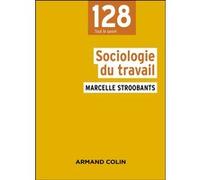 Sociologie du travail Marcelle Stroobants (Auteur)