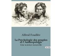 Sociologie Et Anthropologie - La Psychologie Des Peuples Et L'anthropologie - Une Science Nouvelle
