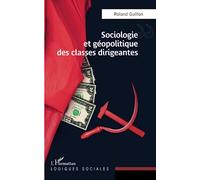 Sociologie et géopolitique des classes dirigeantes