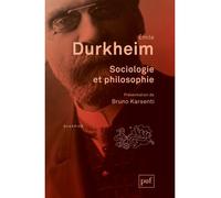 Sociologie et philosophie Préface de Bruno Karsenti - Emile Durkheim - Puf - broché - Etude