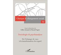 Sociologie et psychanalyse De l'échange de vues à la transformation du regard - N°20 - Pascal Fugier - L'harmattan - broché - Etude