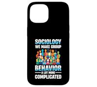 Sociologie Nous rendons Le comportement de Groupe Beaucoup Plus compliqué Coque pour iPhone 15