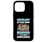 Sociologie Nous rendons Le comportement de Groupe Beaucoup Plus compliqué Coque pour iPhone 16 Pro