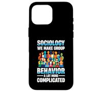 Sociologie Nous rendons Le comportement de Groupe Beaucoup Plus compliqué Coque pour iPhone 16 Pro Max