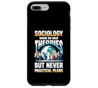 Sociologie où Nous Faisons des théories mais jamais des Plans Pratiques Coque pour iPhone 7 Plus/8 Plus