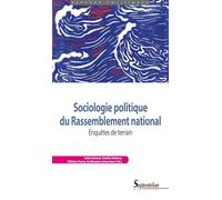 Sociologie politique du Rassemblement national: Enquêtes de terrain