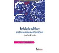Sociologie politique du Rassemblement national: Enquêtes de terrain