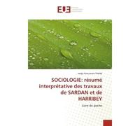 SOCIOLOGIE: résumé interprétative des travaux de SARDAN et de HARRIBEY - Hadja Fatoumata THIAM - Universitaires Europeennes - broché - Livre