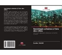 Sociologie Urbaine À L'ère Des Villes