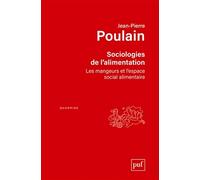 Sociologies de l'alimentation: Les mangeurs et l'espace social alimentaire