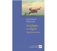 Sociologies et religion. Volume 3 Michael Löwy (Auteur), Erwan Dianteill (Auteur)