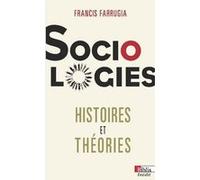 Sociologies. Histoires et théories Francis Farrugia (Auteur)