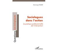 Dominique Felder – Sociologues dans l'action: La pratique professionnelle de l'intervention – Broché