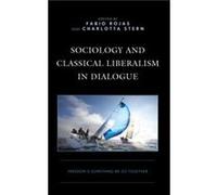 Sociology and Classical Liberalism in Dialogue Sociology and Classical Liberalism in Dialogue (Auteur)